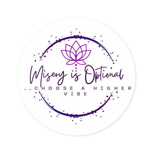 Stick to Positivity - Misery Is Optional Stickers